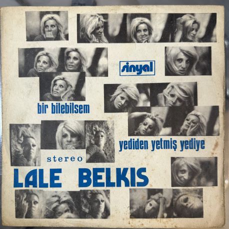 LALE BELKIS - BİR BİLEBİLSEM / YEDİDEN YETMİŞ YEDİYE 45'LİK PLAK