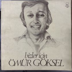 ÖMÜR GÖKSEL - BİZLER İÇİN PLAK