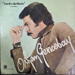 ORHAN GENCEBAY - BENİM DERTLERİM PLAK