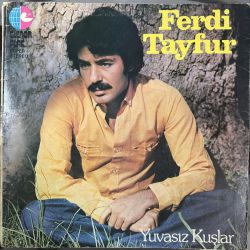 FERDİ TAYFUR - YUVASIZ KUŞLAR PLAK