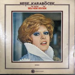 NEŞE KARABÖCEK - DELİ GİBİ SEVDİM PLAK