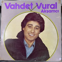 VAHDET VURAL - AKŞAMCI PLAK