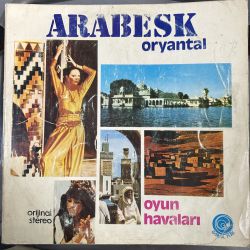 ARABESK ORYANTAL OYUN HAVALARI - ARABESK ORYANTAL KAHİRE TV ORKESTRASI BİNBİR GECE PLAK