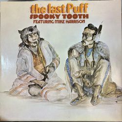 SPOOKY TOOTH FEATURING MIKE HARRISON - THE LAST PUFF PLAK