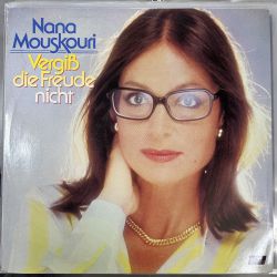 NANA MOUSKOURI - VERGISS DIE FREUDE NICHT PLAK