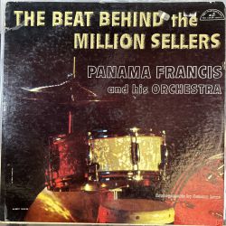 PANAMA FRANCIS AND HIS ORCHESTRA - THE BEAT BEHIND THE MILLION SELLERS PLAK