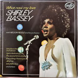 SHIRLEY BASSEY WITH NELSON RIDDLE AND HIS ORCHESTRA - WHAT NOW MY LOVE PLAK