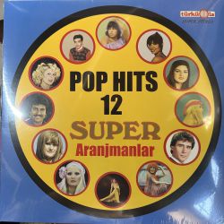 POP HITS 12 - SUPER ARANJMANLAR PLAK