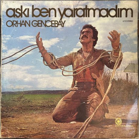 ORHAN GENCEBAY - AŞKI BEN YARATMADIM PLAK