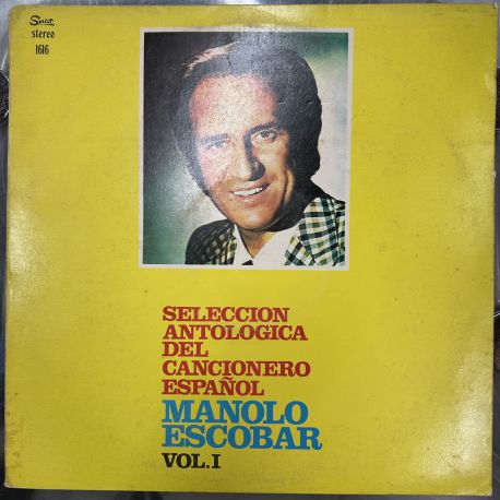 MANOLO ESCOBAR - SELECCION ANTOLOGICA DEL CANCIONERO ESPANOL VOL.1 PLAK