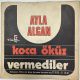 AYLA ALGAN - KOCA ÖKÜZ / VERMEDİLER 45'LİK PLAK